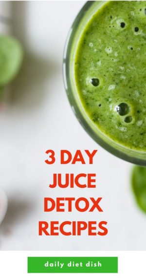 19 Juicing Recipes For An Effective Juice Detox - Daily Diet Dish